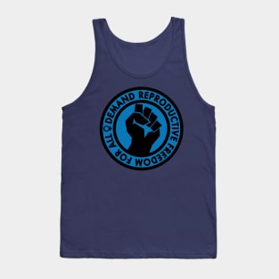 Demand Reproductive Freedom For All - blue Tank Top